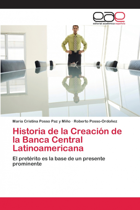 Historia de la Creación de la Banca Central Latinoamericana