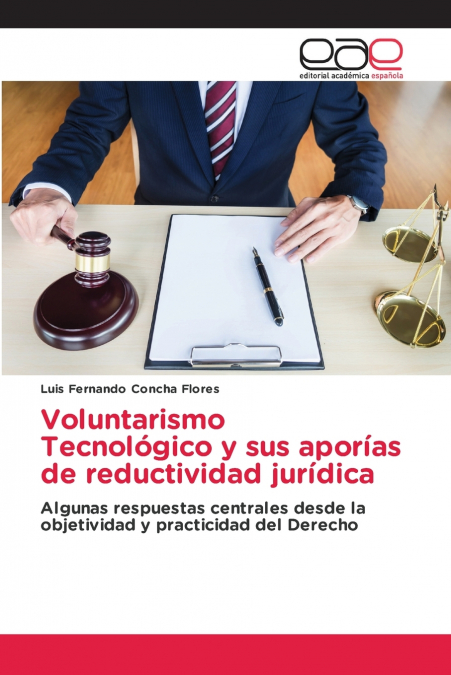 Voluntarismo Tecnológico y sus aporías de reductividad jurídica