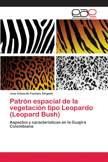 Patrón espacial de la vegetación tipo Leopardo (Leopard Bush)