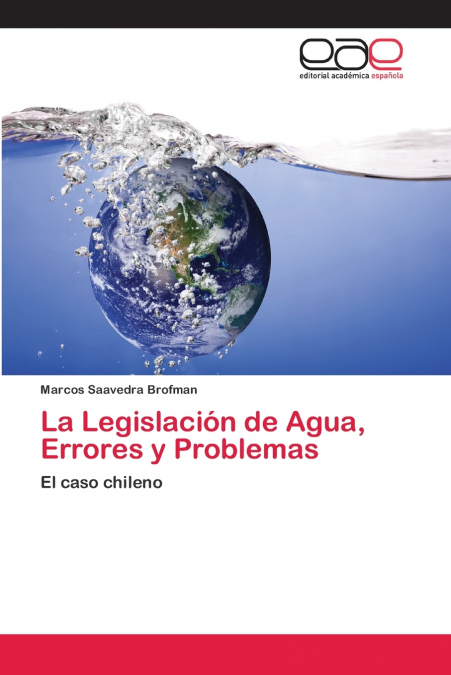 La Legislación de Agua, Errores y Problemas