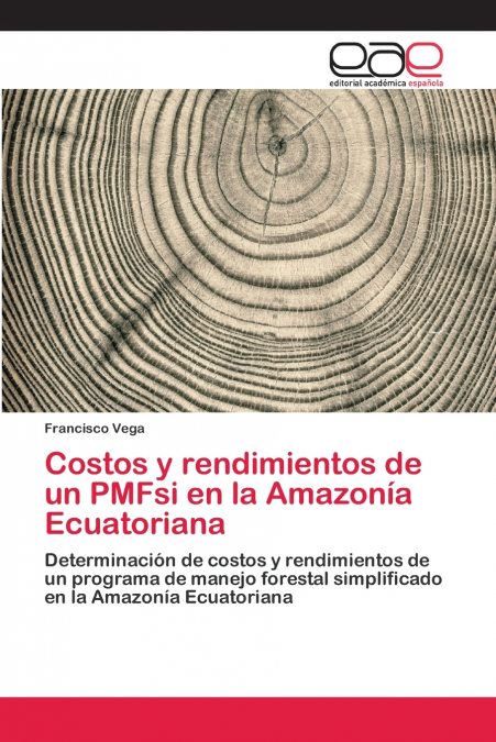 Costos y rendimientos de un PMFsi en la Amazonía Ecuatoriana