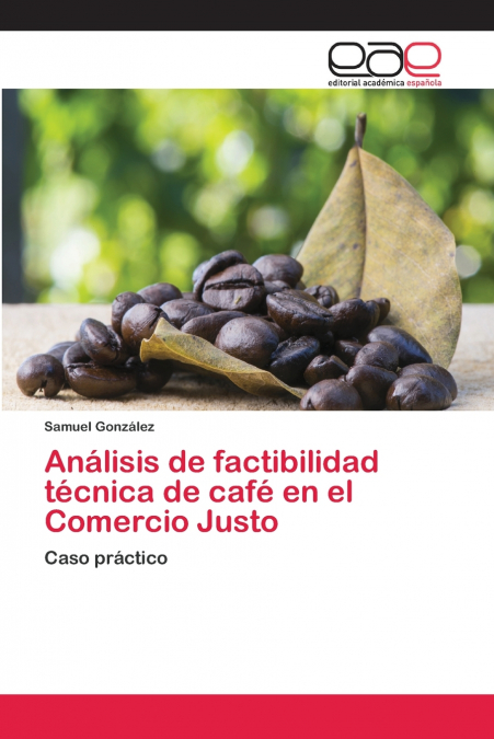Análisis de factibilidad técnica de café en el Comercio Justo