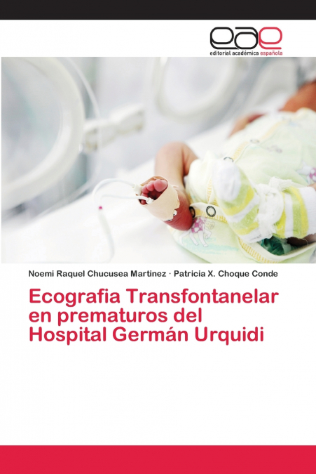 Ecografia Transfontanelar en prematuros del Hospital Germán Urquidi