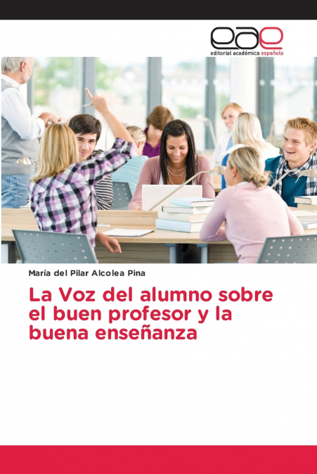 La Voz del alumno sobre el buen profesor y la buena enseñanza