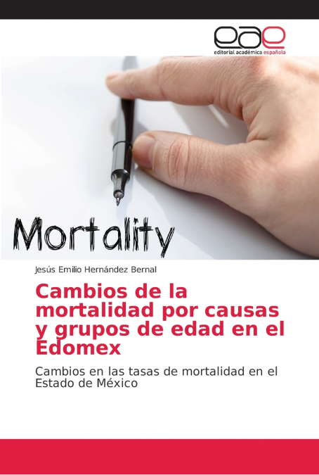 Cambios de la mortalidad por causas y grupos de edad en el Edomex