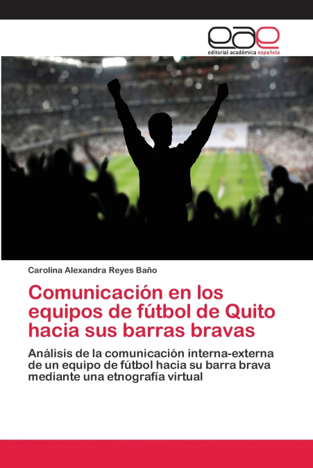 Comunicación en los equipos de fútbol de Quito hacia sus barras bravas