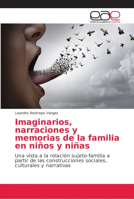 Imaginarios, narraciones y memorias de la familia en niños y niñas