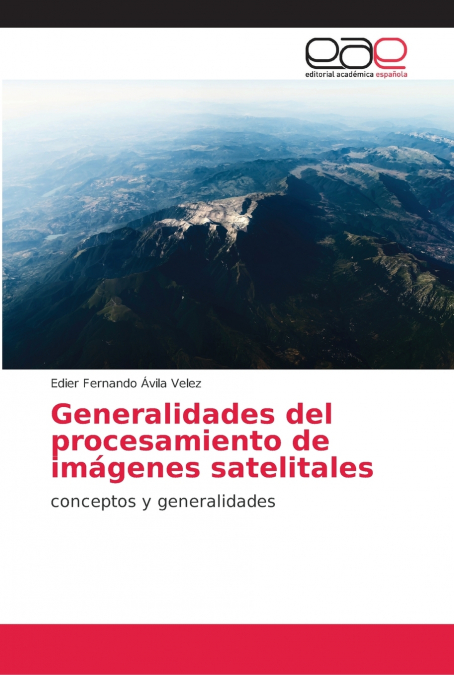 Generalidades del procesamiento de imágenes satelitales