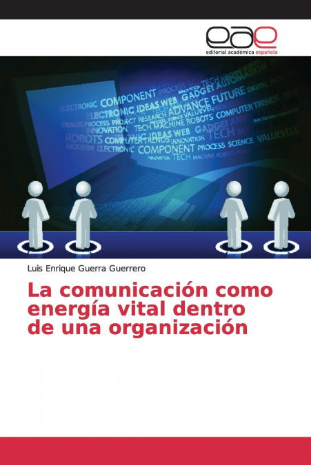 La comunicación como energía vital dentro de una organización