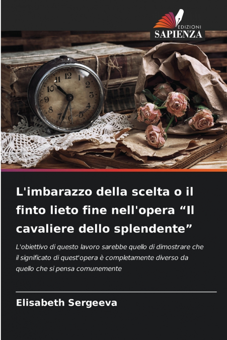 L’imbarazzo della scelta o il finto lieto fine nell’opera 'Il cavaliere dello splendente'