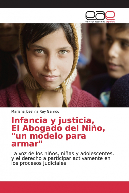 Infancia y justicia, El Abogado del Niño, 'un modelo para armar'