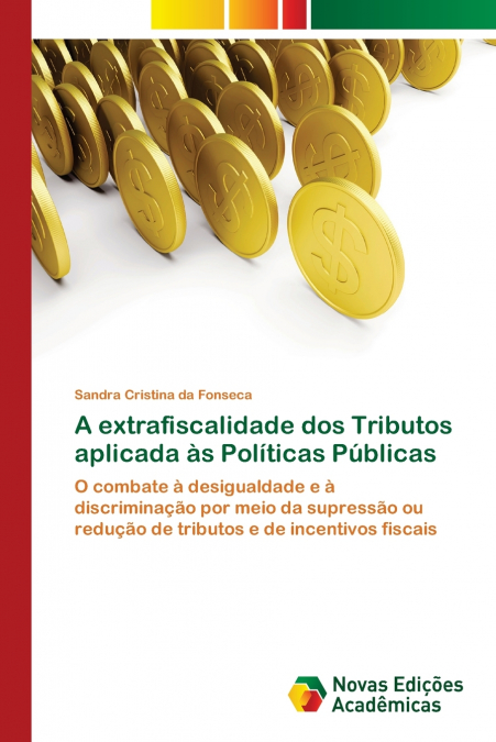 A extrafiscalidade dos Tributos aplicada às Políticas Públicas