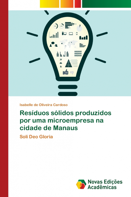 Resíduos sólidos produzidos por uma microempresa na cidade de Manaus