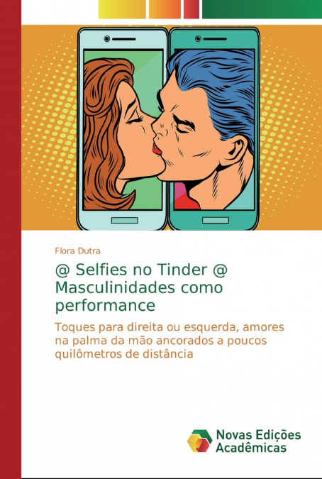 @ Selfies no Tinder @ Masculinidades como performance