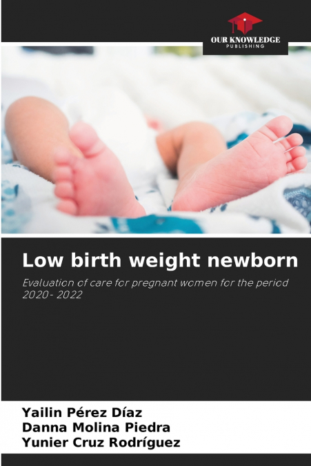 Low birth weight newborn
