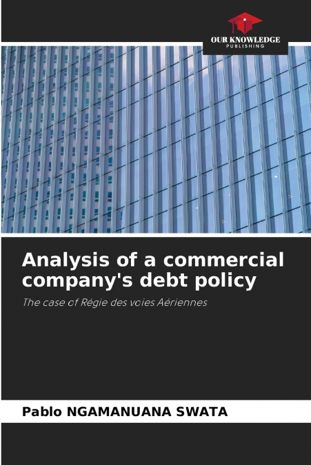 Analysis of a commercial company’s debt policy
