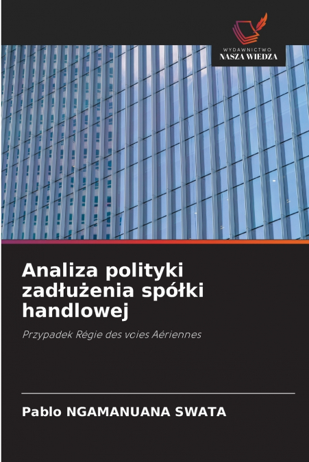 Analiza polityki zadłużenia spółki handlowej