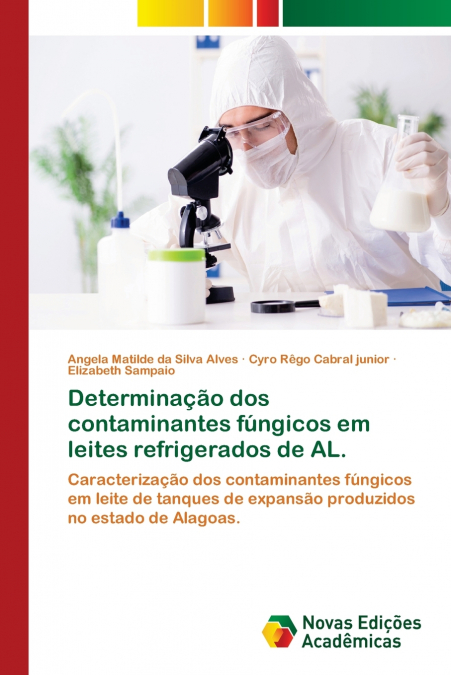 Determinação dos contaminantes fúngicos em leites refrigerados de AL.