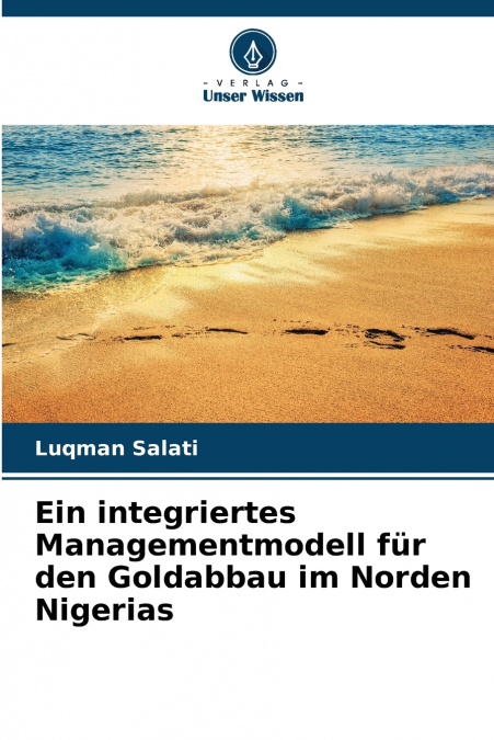 Ein integriertes Managementmodell für den Goldabbau im Norden Nigerias