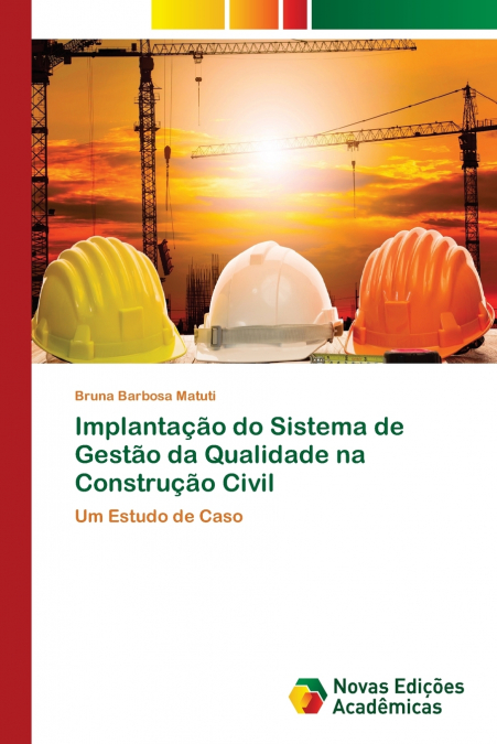 Implantação do Sistema de Gestão da Qualidade na Construção Civil