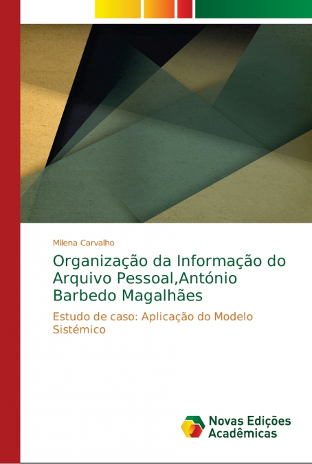 Organização da Informação do Arquivo Pessoal,António Barbedo Magalhães