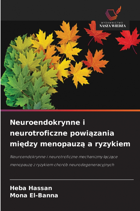 Neuroendokrynne i neurotroficzne powiązania między menopauzą a ryzykiem