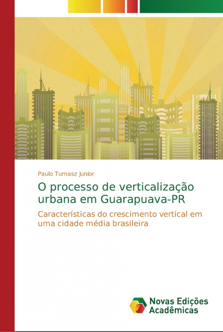 O processo de verticalização urbana em Guarapuava-PR