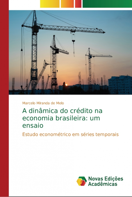 A dinâmica do crédito na economia brasileira