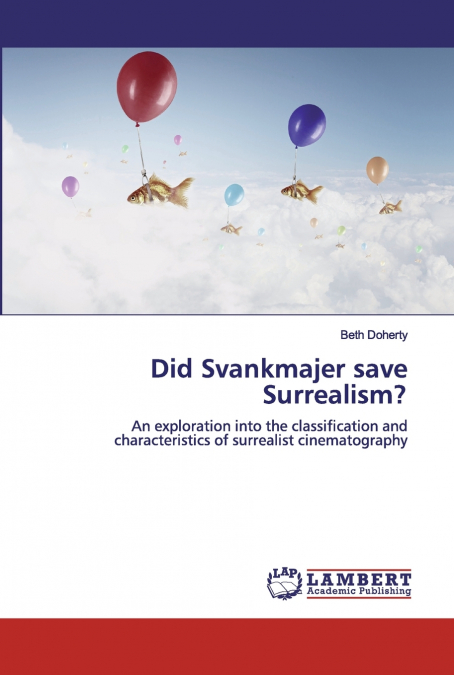 Did Svankmajer save Surrealism?