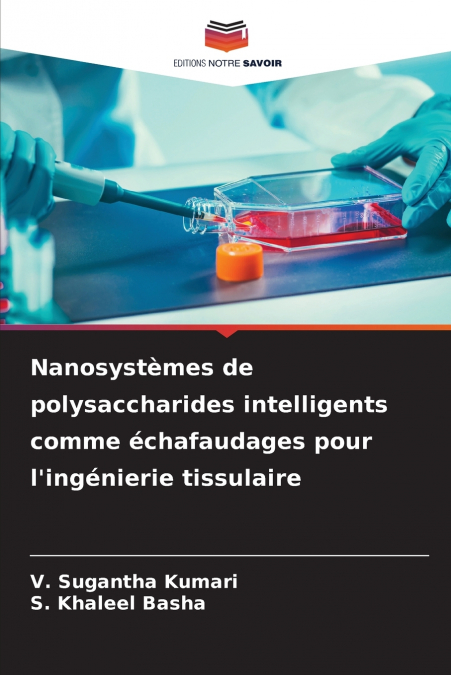 Nanosystèmes de polysaccharides intelligents comme échafaudages pour l’ingénierie tissulaire