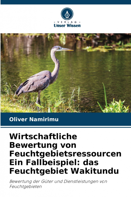 Wirtschaftliche Bewertung von Feuchtgebietsressourcen Ein Fallbeispiel