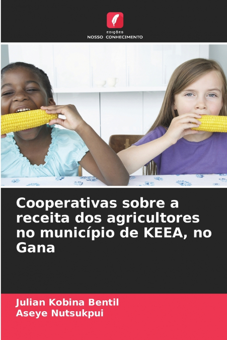 Cooperativas sobre a receita dos agricultores no município de KEEA, no Gana