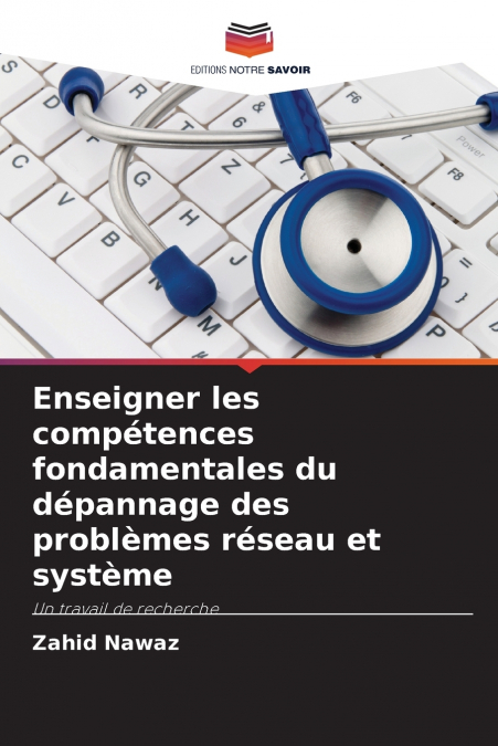 Enseigner les compétences fondamentales du dépannage des problèmes réseau et système