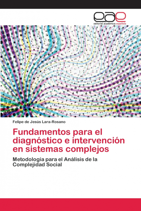 Fundamentos para el diagnóstico e intervención en sistemas complejos