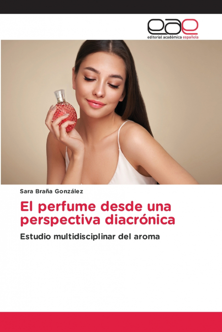 El perfume desde una perspectiva diacrónica