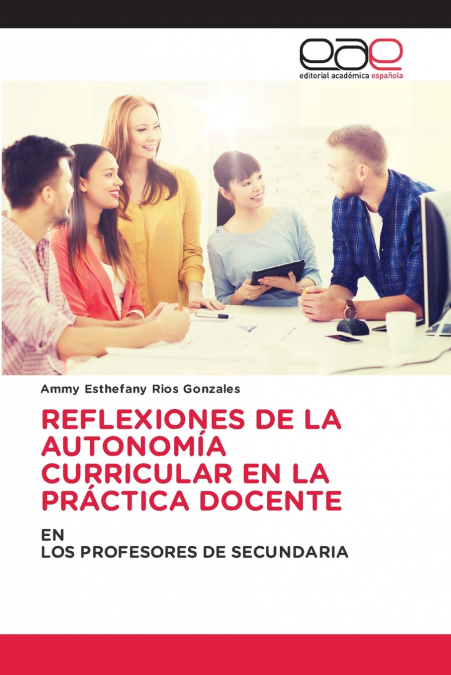 REFLEXIONES DE LA AUTONOMÍA CURRICULAR EN LA PRÁCTICA DOCENTE