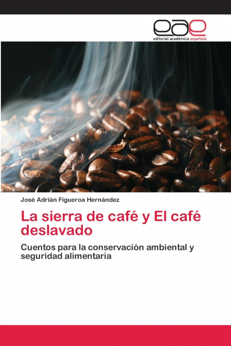 La sierra de café y El café deslavado