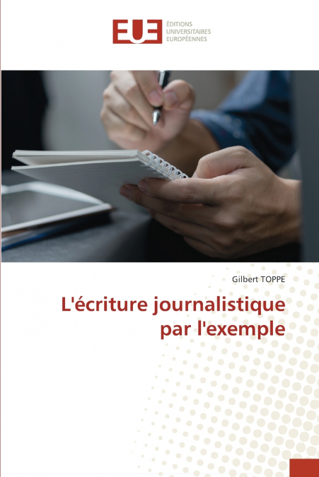 L’écriture journalistique par l’exemple
