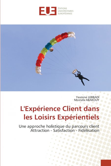 L’Expérience Client dans les Loisirs Expérientiels