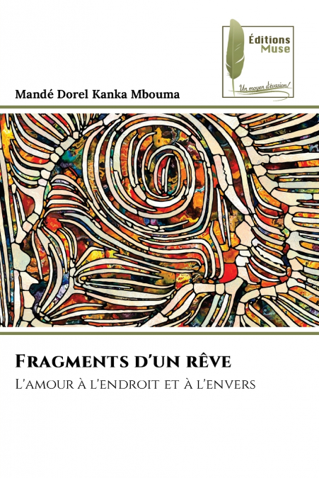Fragments d’un rêve