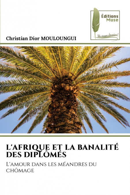 L’AFRIQUE ET LA BANALITÉ DES DIPLÔMÉS