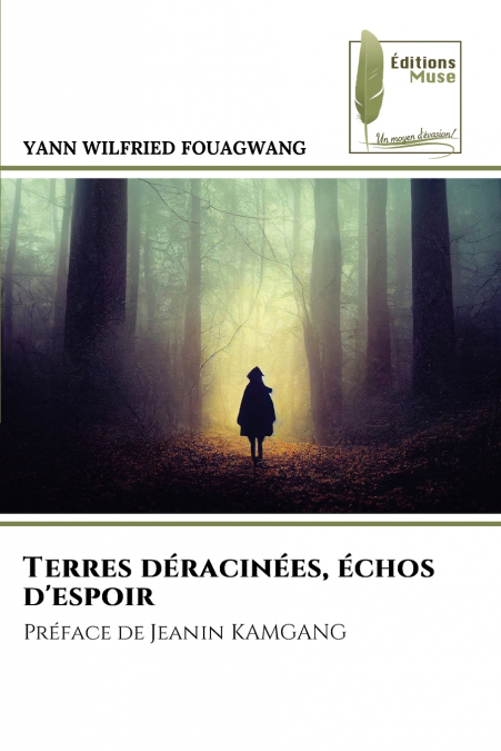 Terres déracinées, échos d’espoir