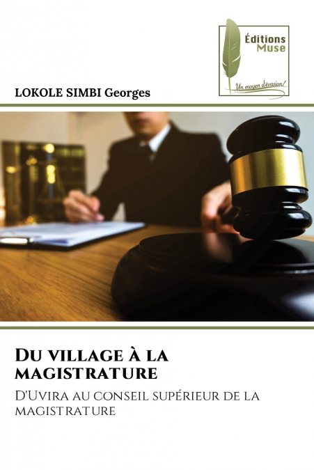 Du village à la magistrature