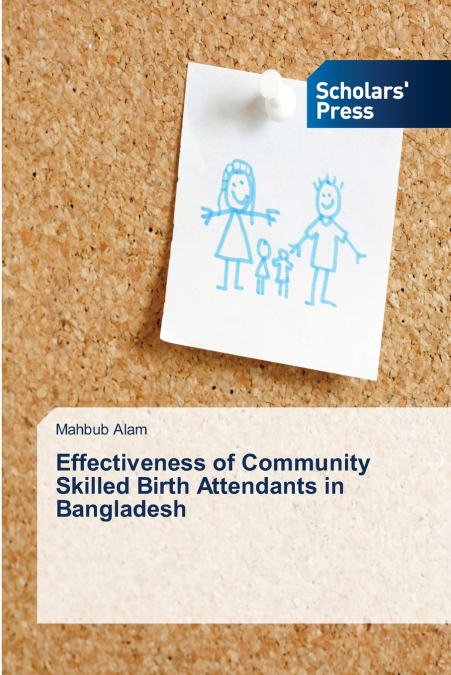 Effectiveness of Community Skilled Birth Attendants in Bangladesh