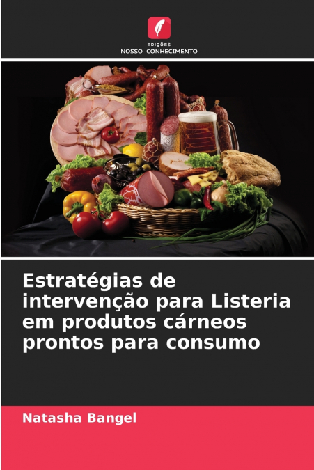 Estratégias de intervenção para Listeria em produtos cárneos prontos para consumo