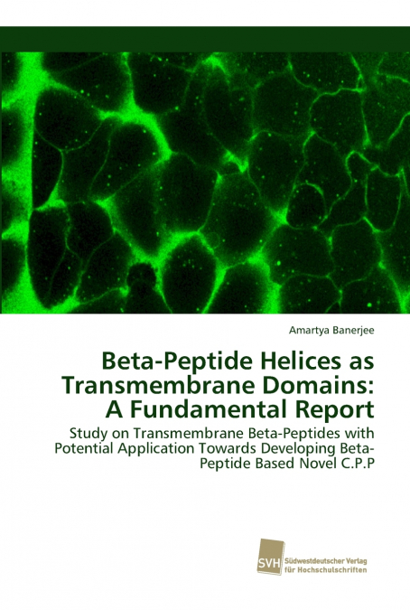 Beta-Peptide Helices as Transmembrane Domains