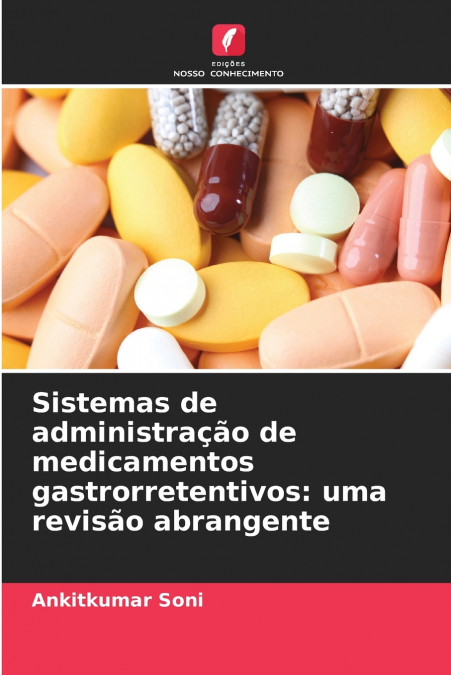 Sistemas de administração de medicamentos gastrorretentivos