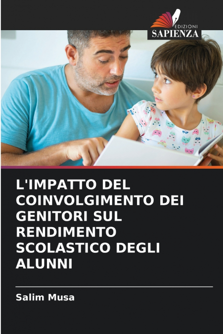 L’IMPATTO DEL COINVOLGIMENTO DEI GENITORI SUL RENDIMENTO SCOLASTICO DEGLI ALUNNI