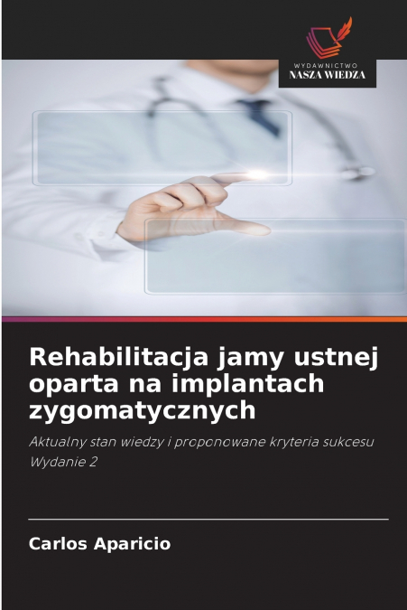 Rehabilitacja jamy ustnej oparta na implantach zygomatycznych