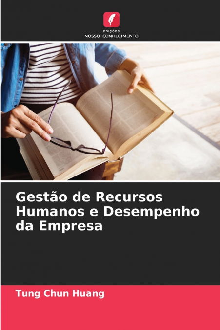 Gestão de Recursos Humanos e Desempenho da Empresa